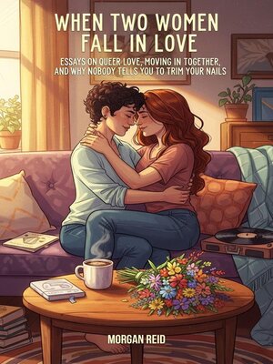 cover image of When Two Women Fall in Love